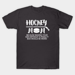HOCKEY MOM T-Shirt